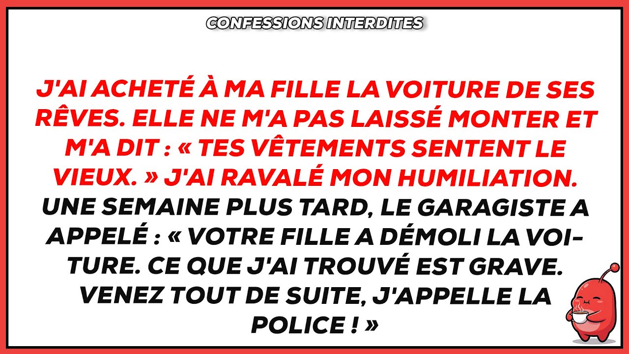 Ma fille ne m’a pas laissé entrer dans la voiture que je lui ai donnée. Plus tard, on a trouvé ...!