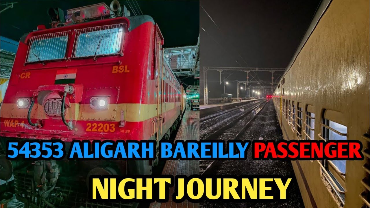 54353 Aligarh Bareilly Passenger 🚆 | Night Journey Vlog 
