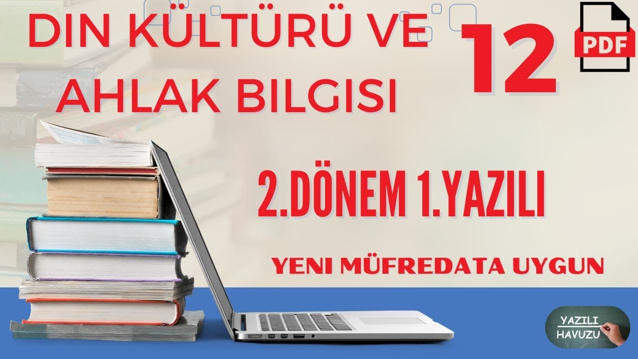 Din Kültürü ve Ahlak Bilgisi 12. Sınıf 2. Dönem 1. Yazılı Müfredat ve MEB senaryolara uygun +PDF