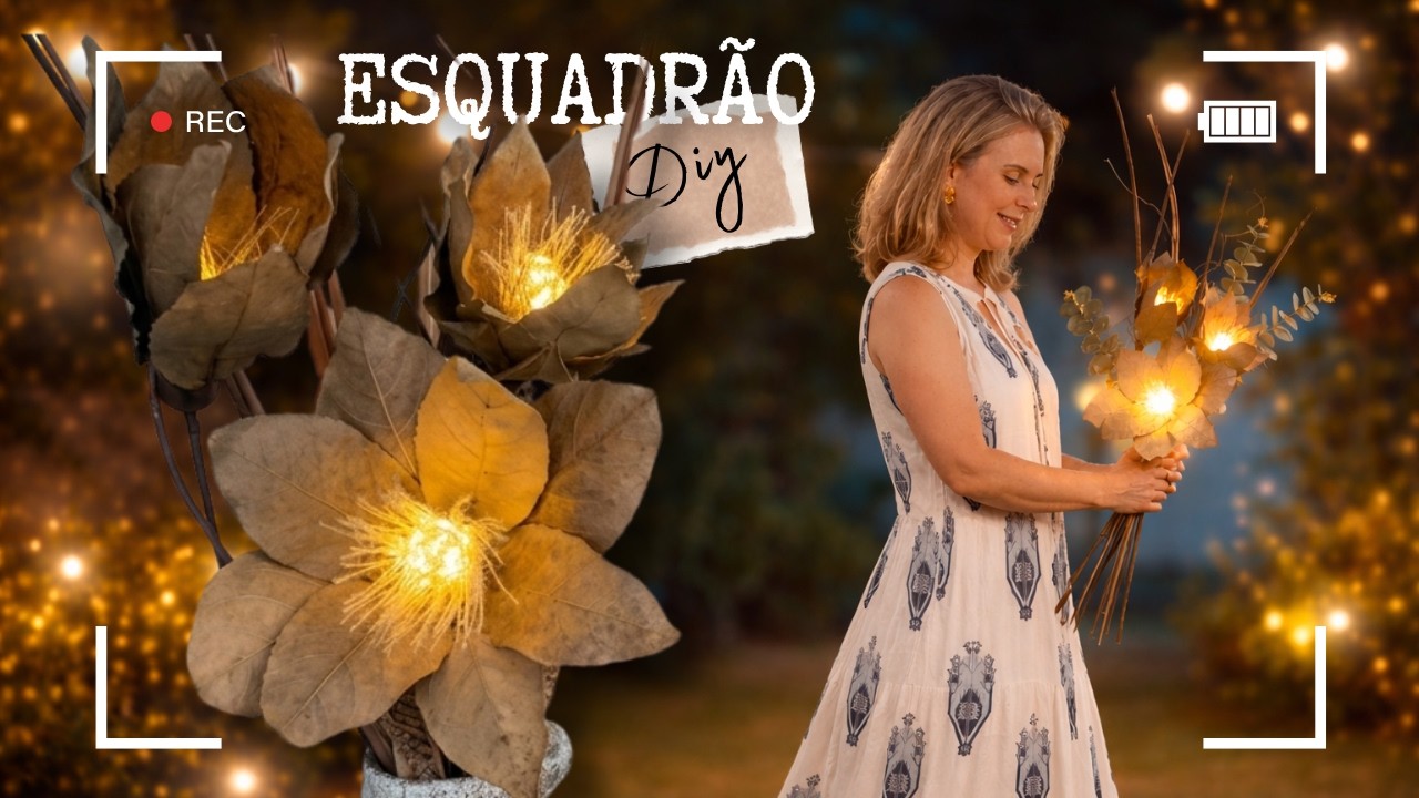 Como Fazer FLORES ILUMINADAS com Folhas Secas | Decora&ccedil;&atilde;o DIY Sustent&aacute;vel | Esquadr&atilde;o Diy