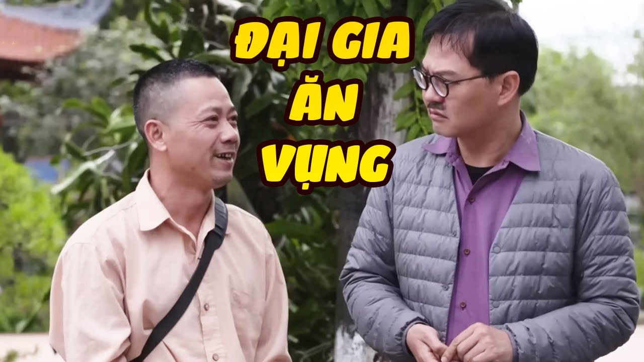 ĐẠI GIA ĂN VỤNG - Hài Tết Mới Nhất 2026 | Bình Trọng, Quang Tèo, Trung Hiếu