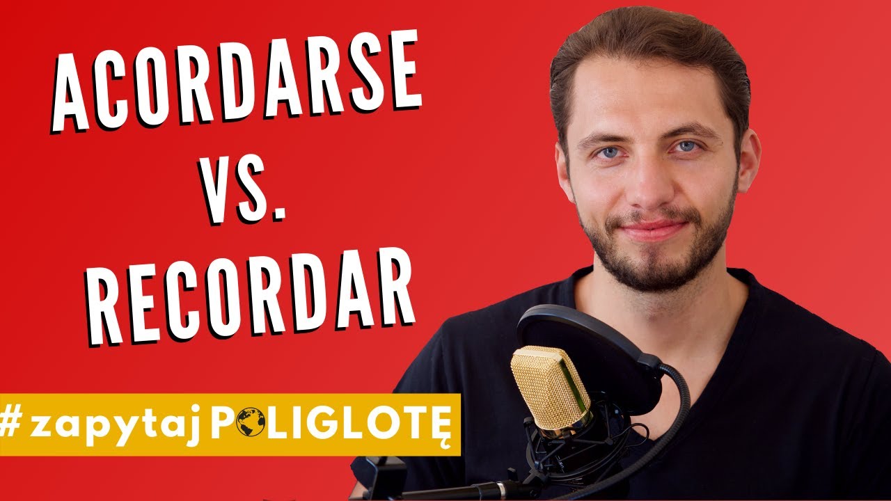 Acordarse vs recordar #zapytajpoliglote es odc.1