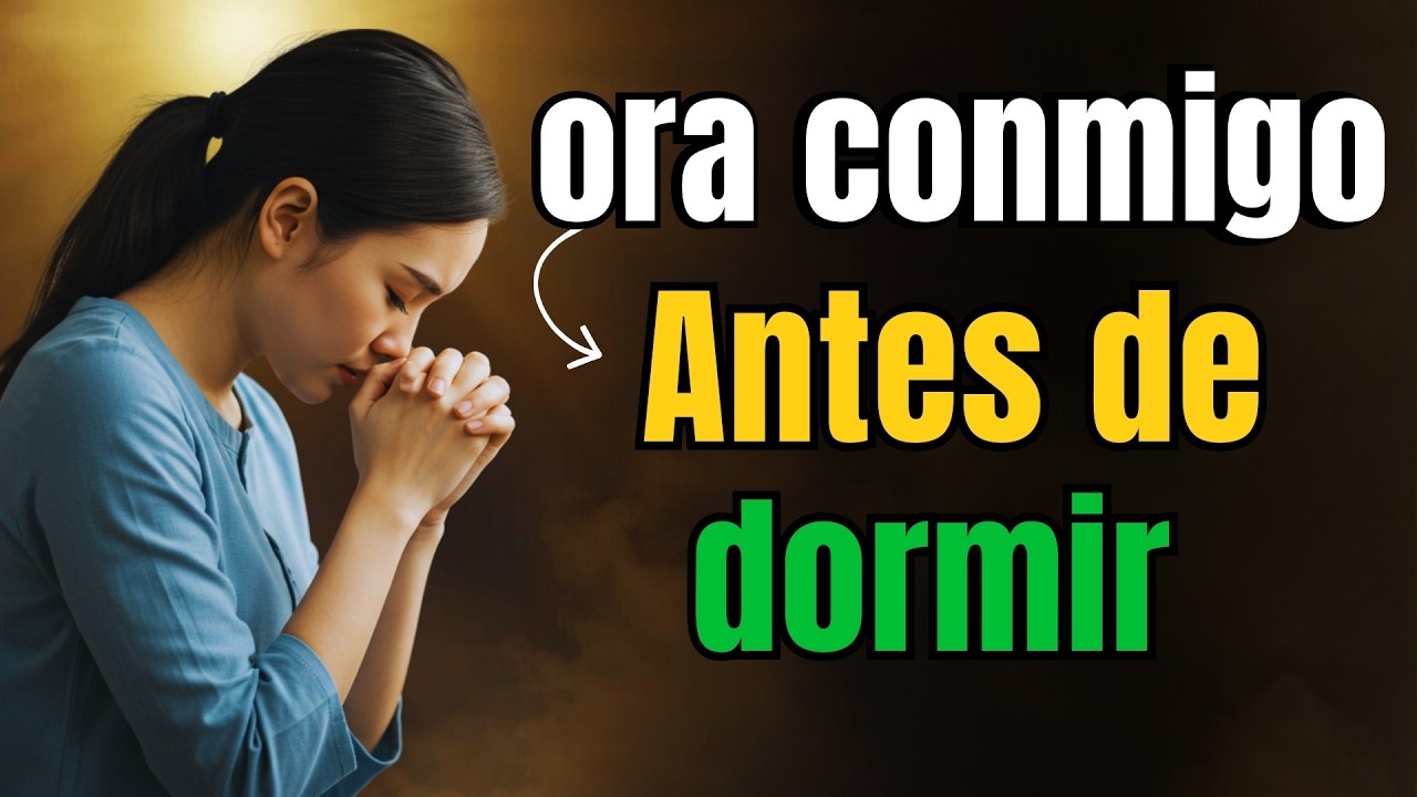 ORACI&Oacute;N DE LA NOCHE 