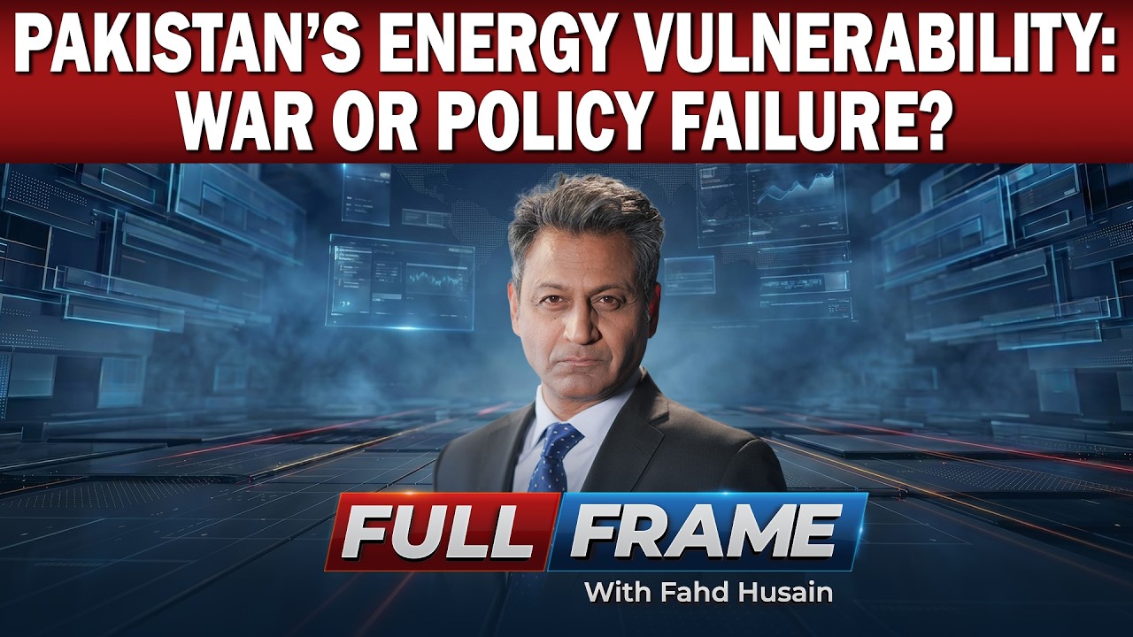Pakistan&rsquo;s Energy Crisis: War Impact or Policy Failure? | Full Frame with Fahd Husain | Express247