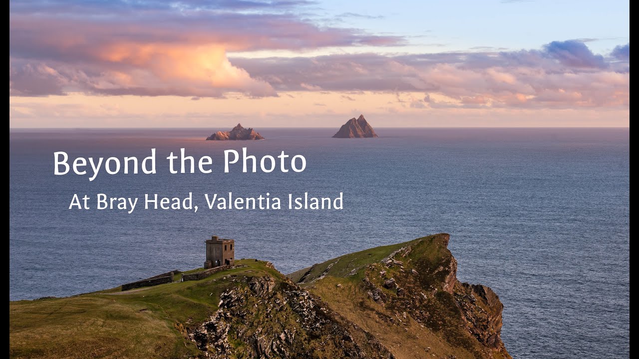 Beyond the Photo at Bray Head, Valentia Island, Co. Kerry, Ireland