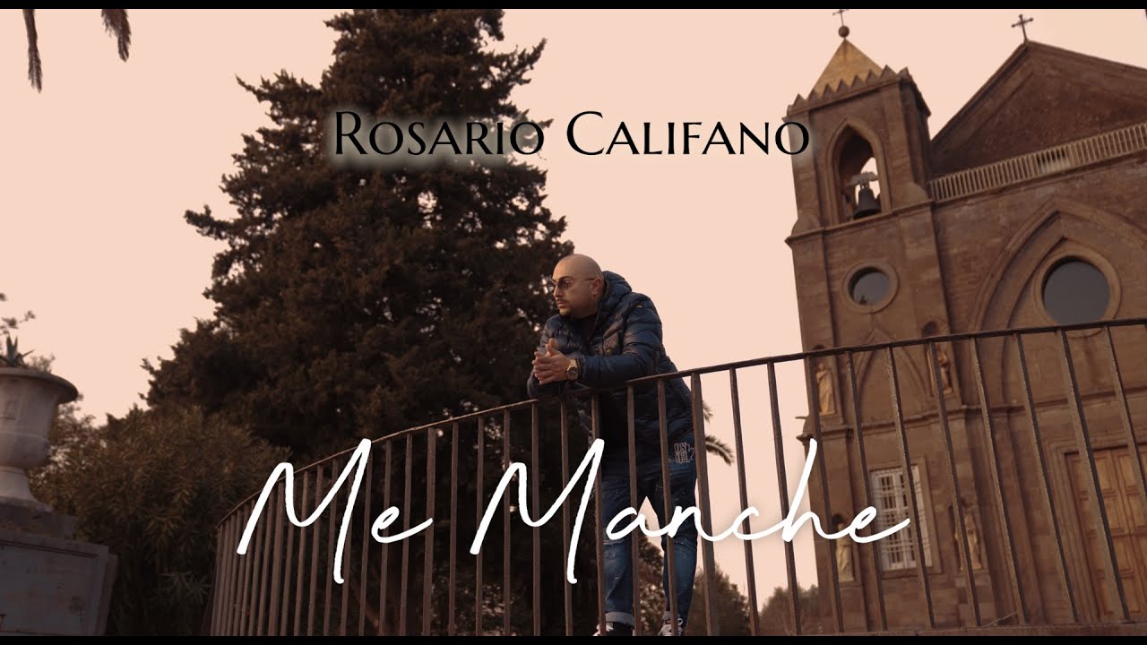 Rosario Califano - Me manche (Official Video)