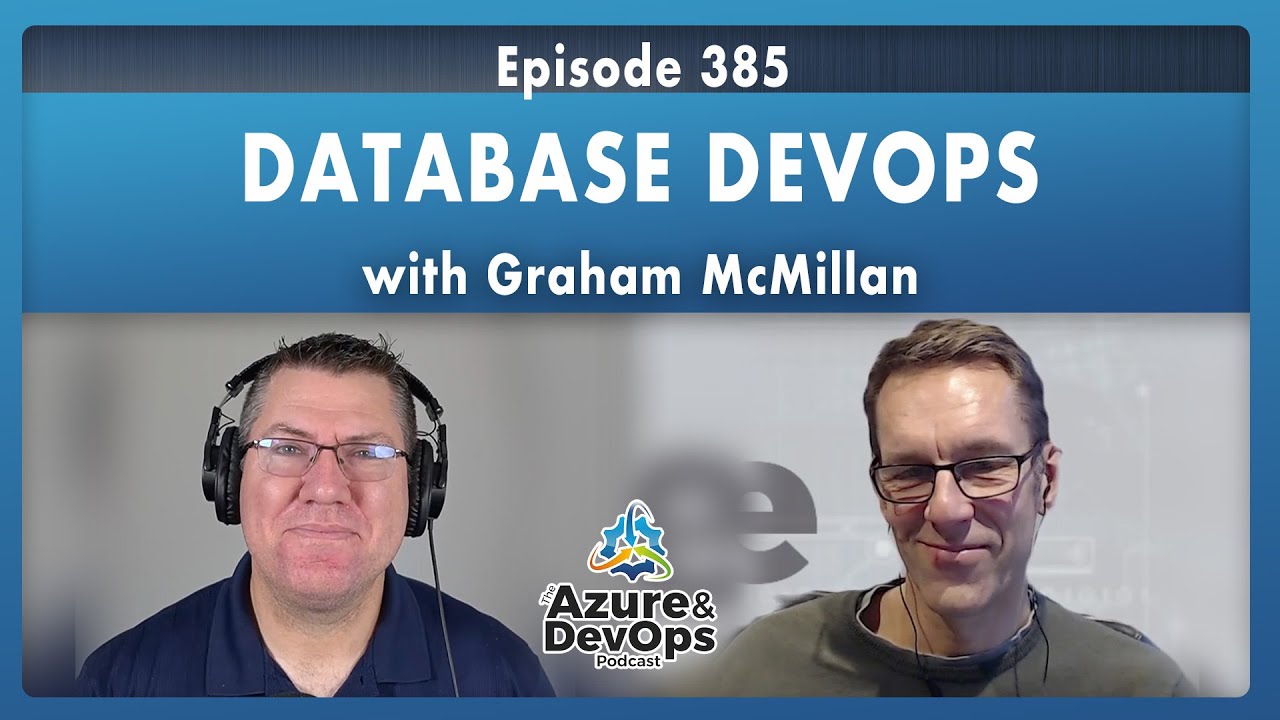 Graham McMillan: Database DevOps - Episode 385