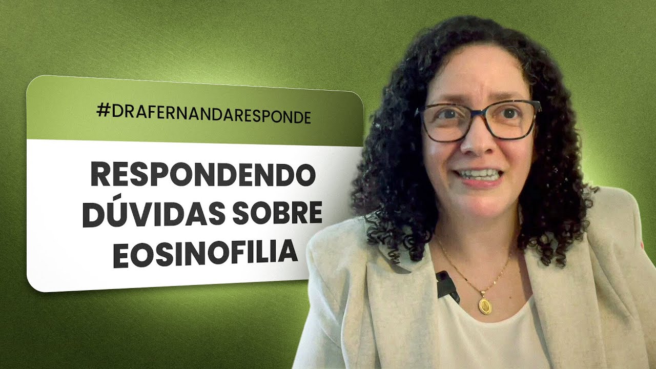 Eosinofilia - sua dúvida respondida