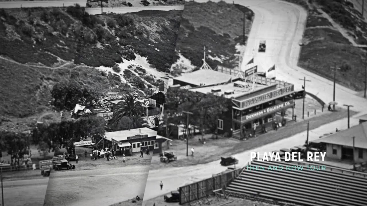 Playa del Rey, Then and Now - Part 2 (1913 - 1924)