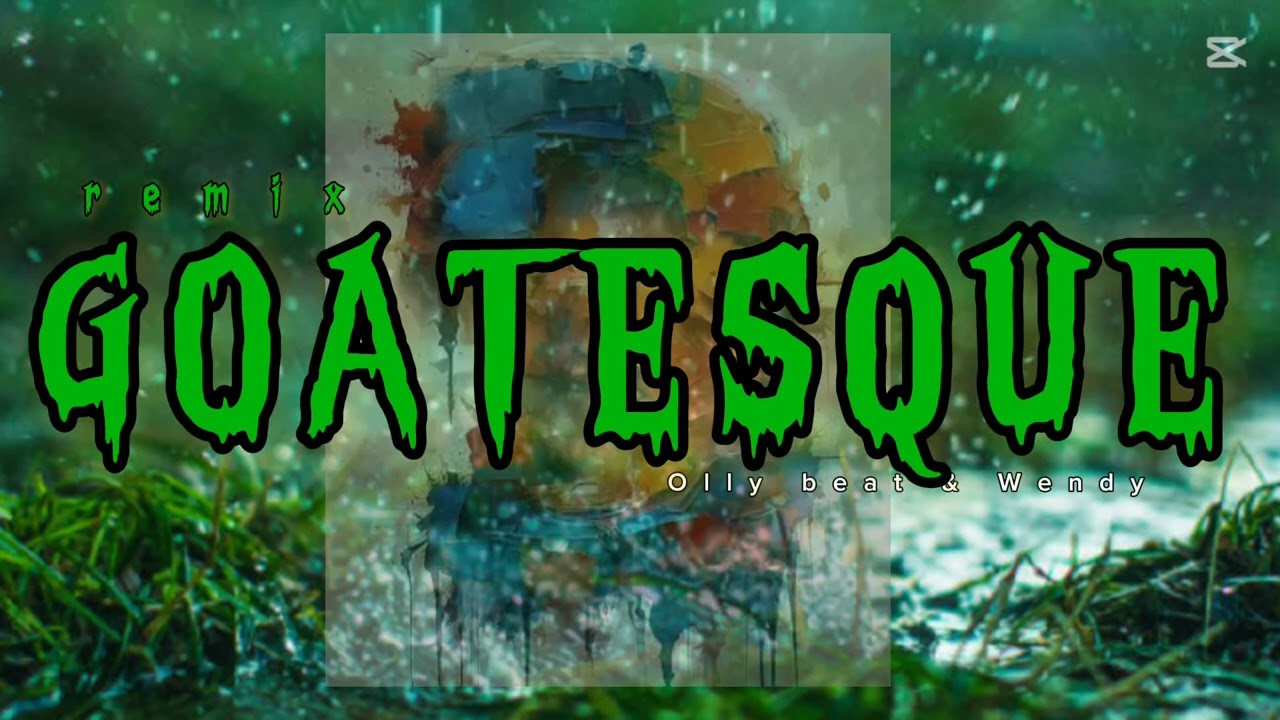 Remix GOATESQUE Olly beat X Wendy