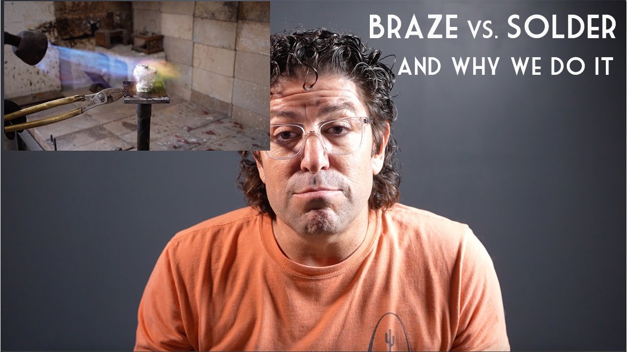When to Braze & When to Solder