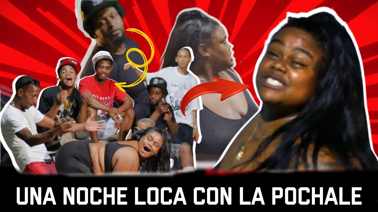 UNA NOCHE LOCA CON LA POCHALEE EN EL BARRIO 😂🔥 @RochyRD @doblecara