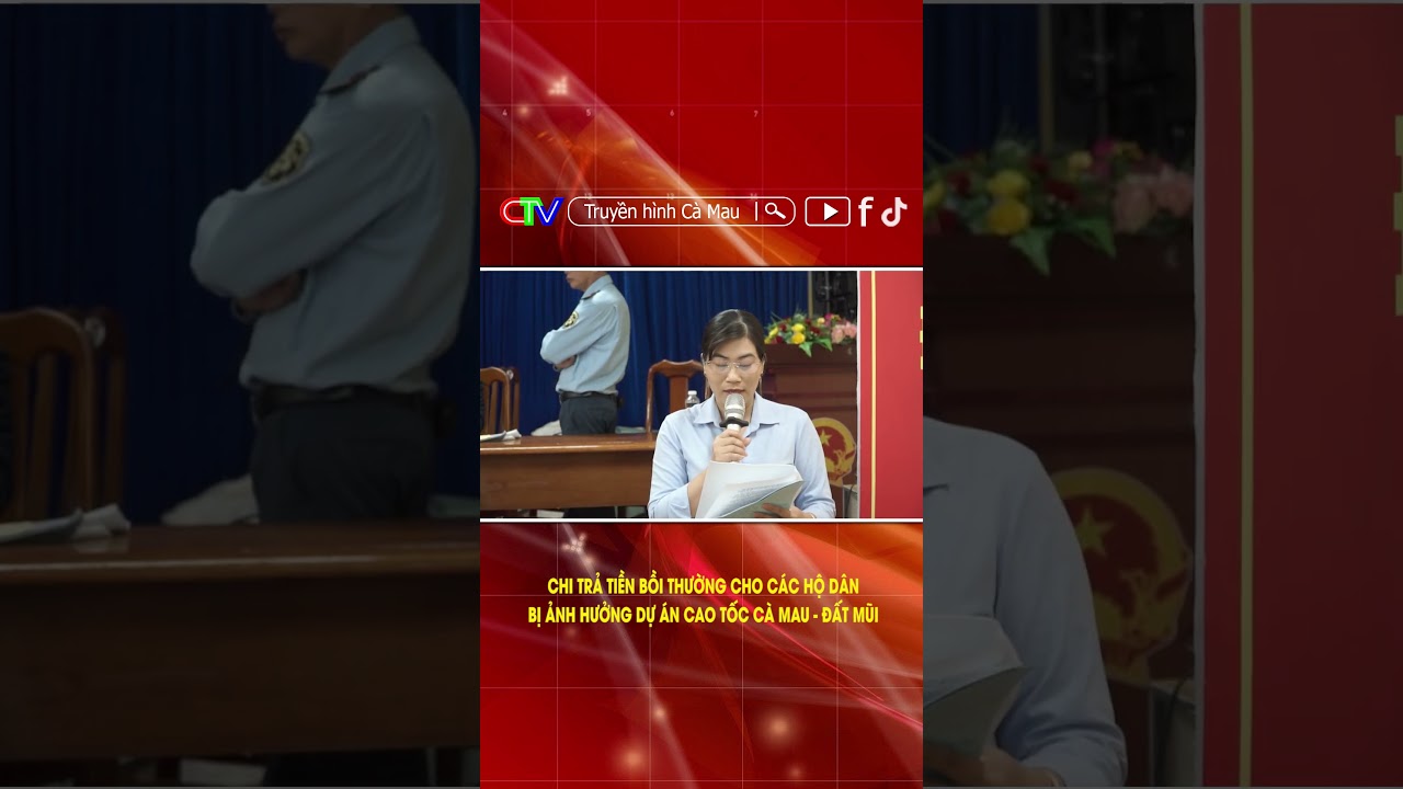 CHI TRẢ TIỀN BỒI THƯỜNG CHO C&Aacute;C HỘ D&Acirc;N BỊ ẢNH HƯỞNG DỰ &Aacute;N CAO TỐC C&Agrave; MAU &ndash; ĐẤT MŨI