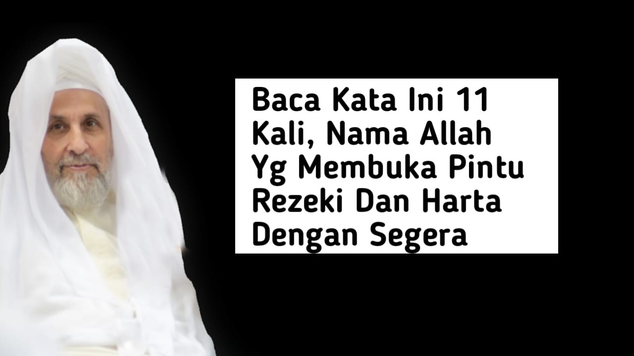 Bacalah Kata Ini 11 Kali – Nama Allah yang Membuka Pintu Rezeki dan Harta dengan Segera