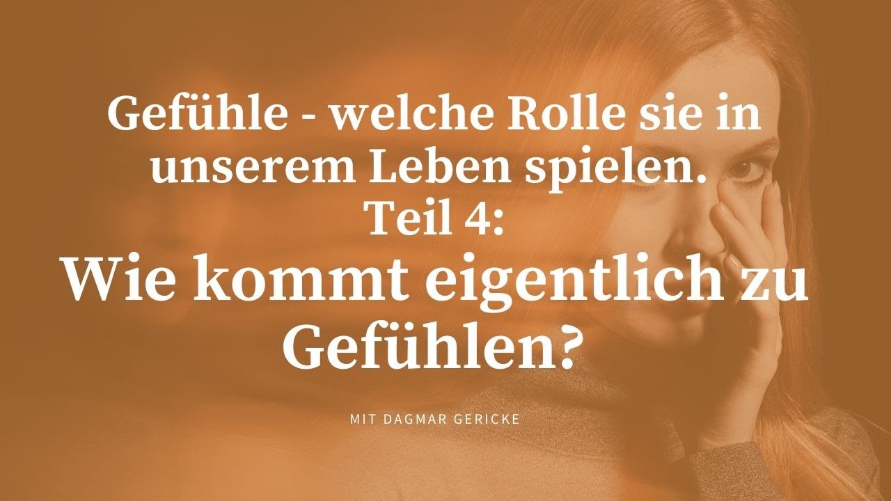 Wie kommt es zu Gefühlen?