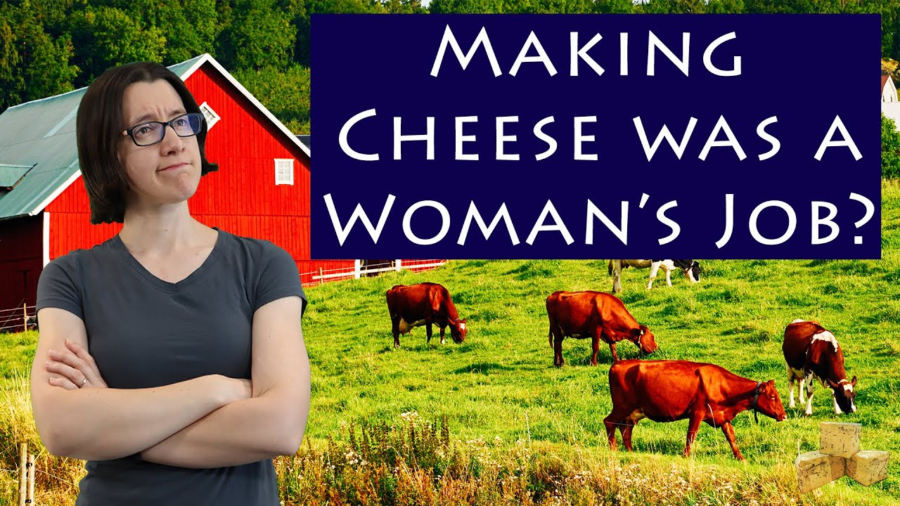 The roles of dairywomen as cheese-makers in Europe since the Middle Ages