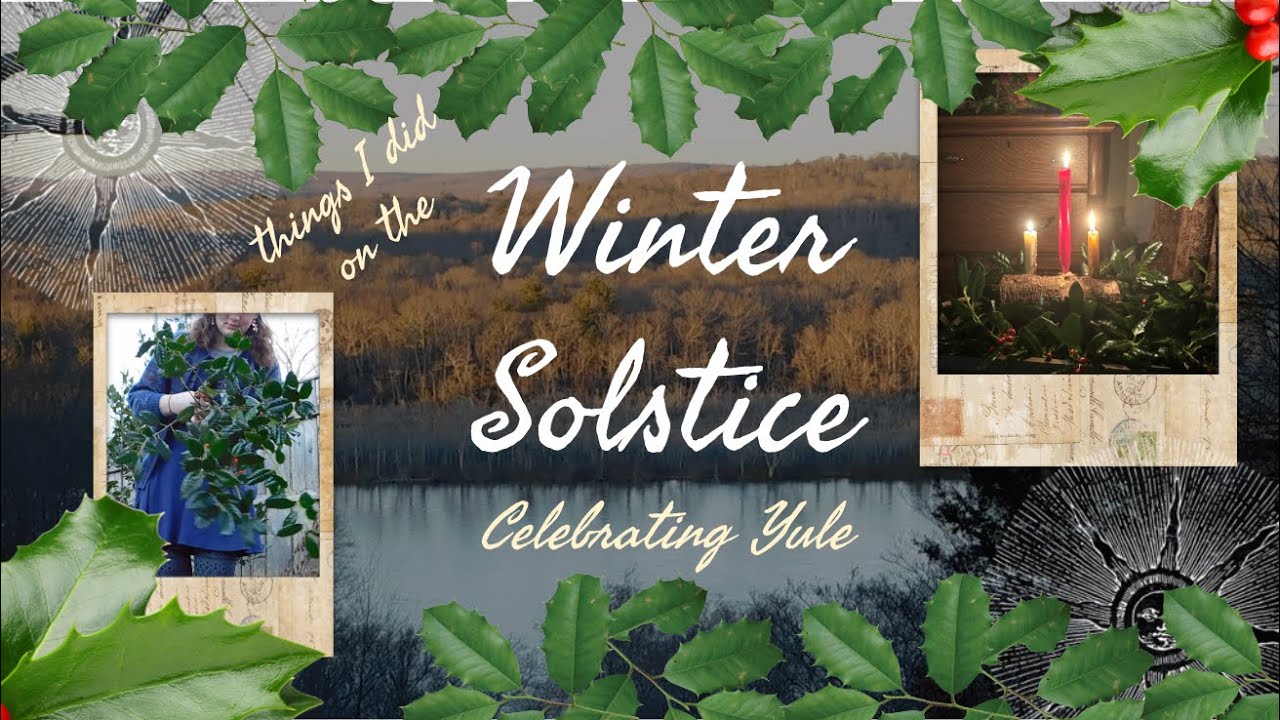Things I did on the Winter Solstice | Celebrating Yule