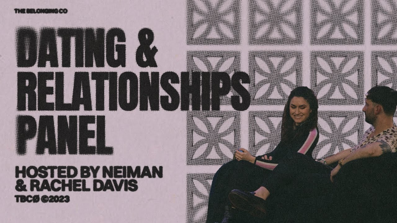 Dating & Relationships Panel | The Belonging Co TV
