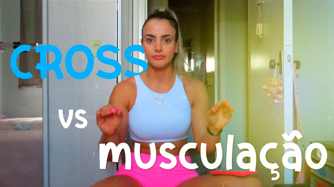 CROSSFIT X MUSCULAÇÃO: minha experiência!