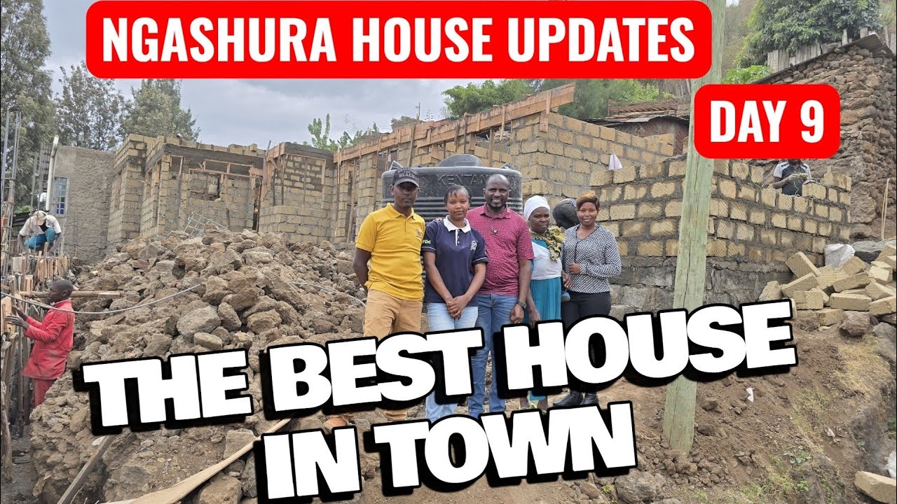 NGASHURA FAMILY DAY 9 HOUSE UPDATE..THE BEST HOUSE IN TOWN!