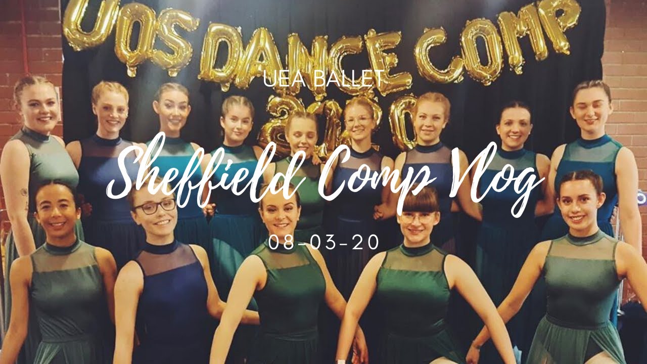 UEA BALLET - University of Sheffield Dance Competition Volg 2020