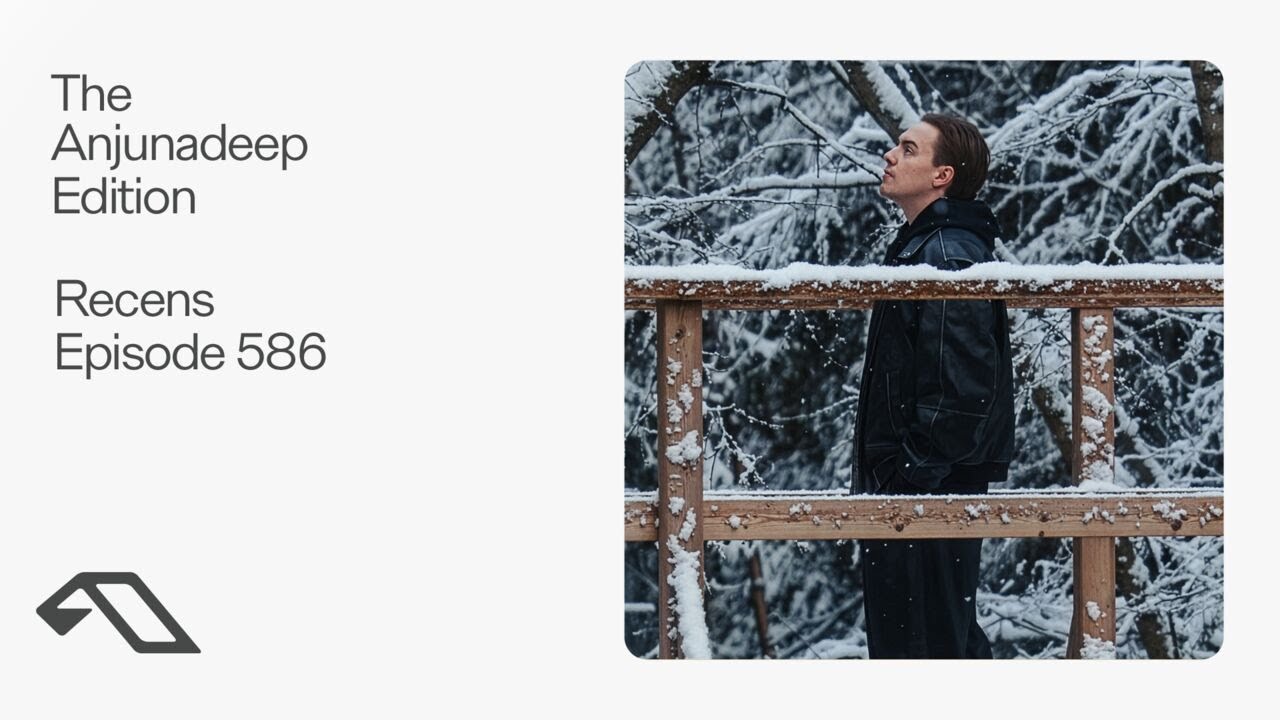 The Anjunadeep Edition 586 with Recens