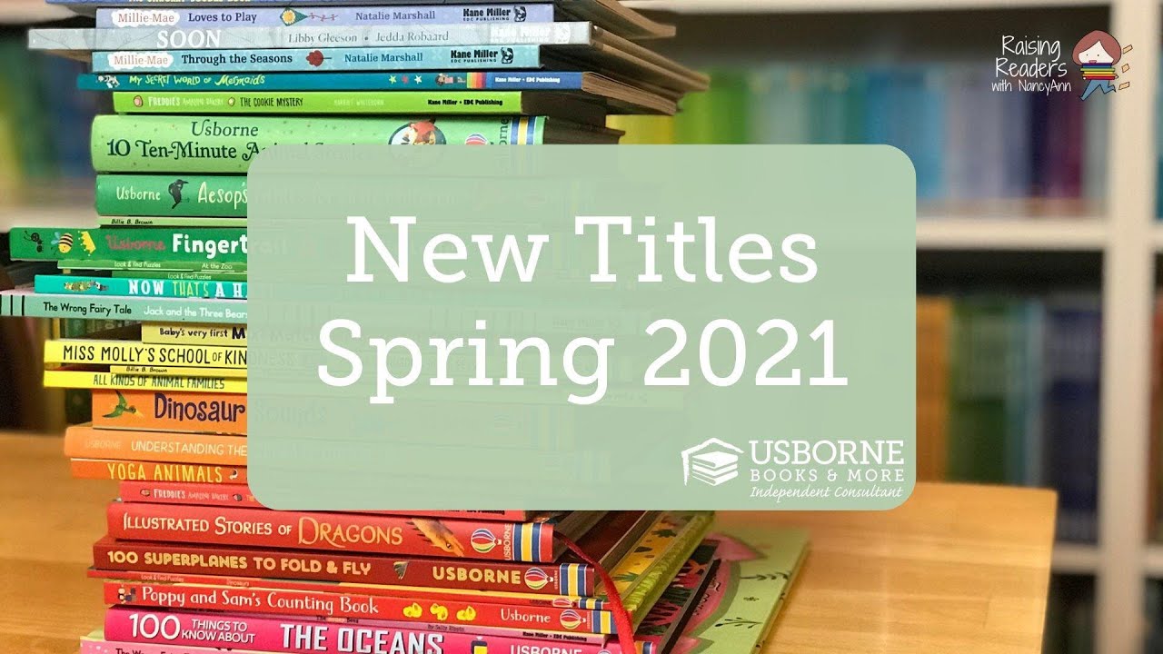 New Titles Spring 2021 from Usborne Books & More