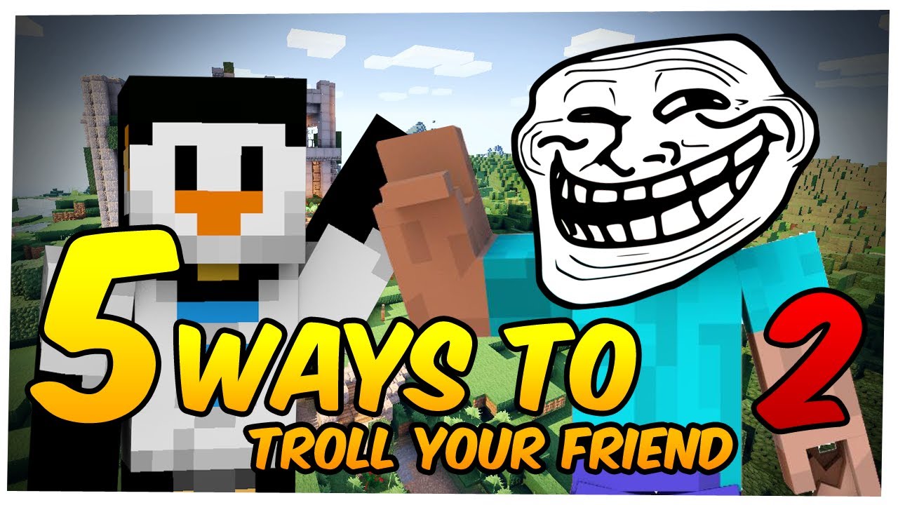 Minecraft: 5 Ways to Troll Your Friend 2 (Minecraft Machinima)