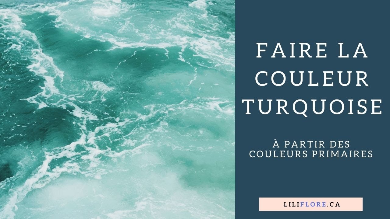 Comment faire la couleur turquoise en peinture acrylique?