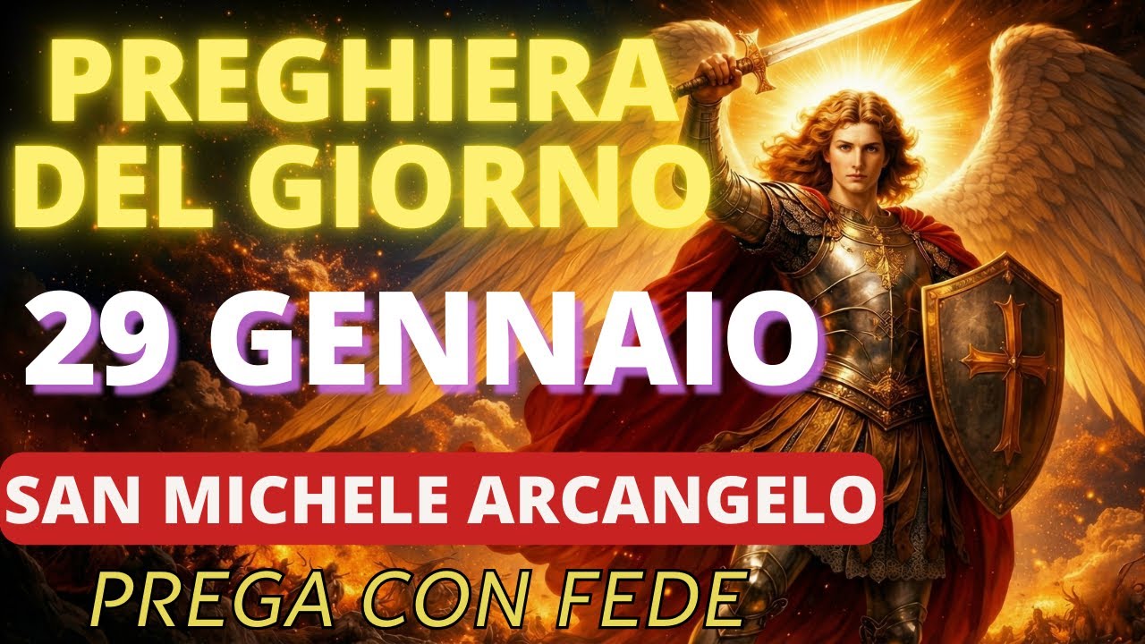 29 GENNAIO – PREGHIERA POTENTE A SAN MICHELE ARCANGELO PER PROTEZIONE