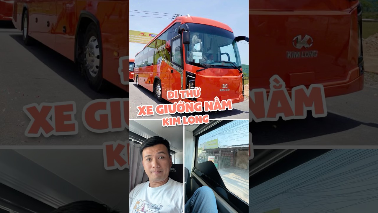 Đi thử xe giường nằm Kim Long của Phương Trang #xegiuongnam #xekimlong #xephuongtrang