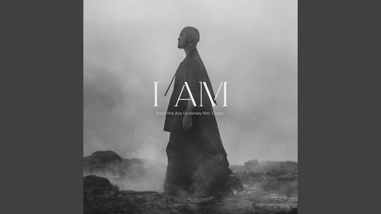 I AM (From the Ava DuVernay feature film 'Origin')
