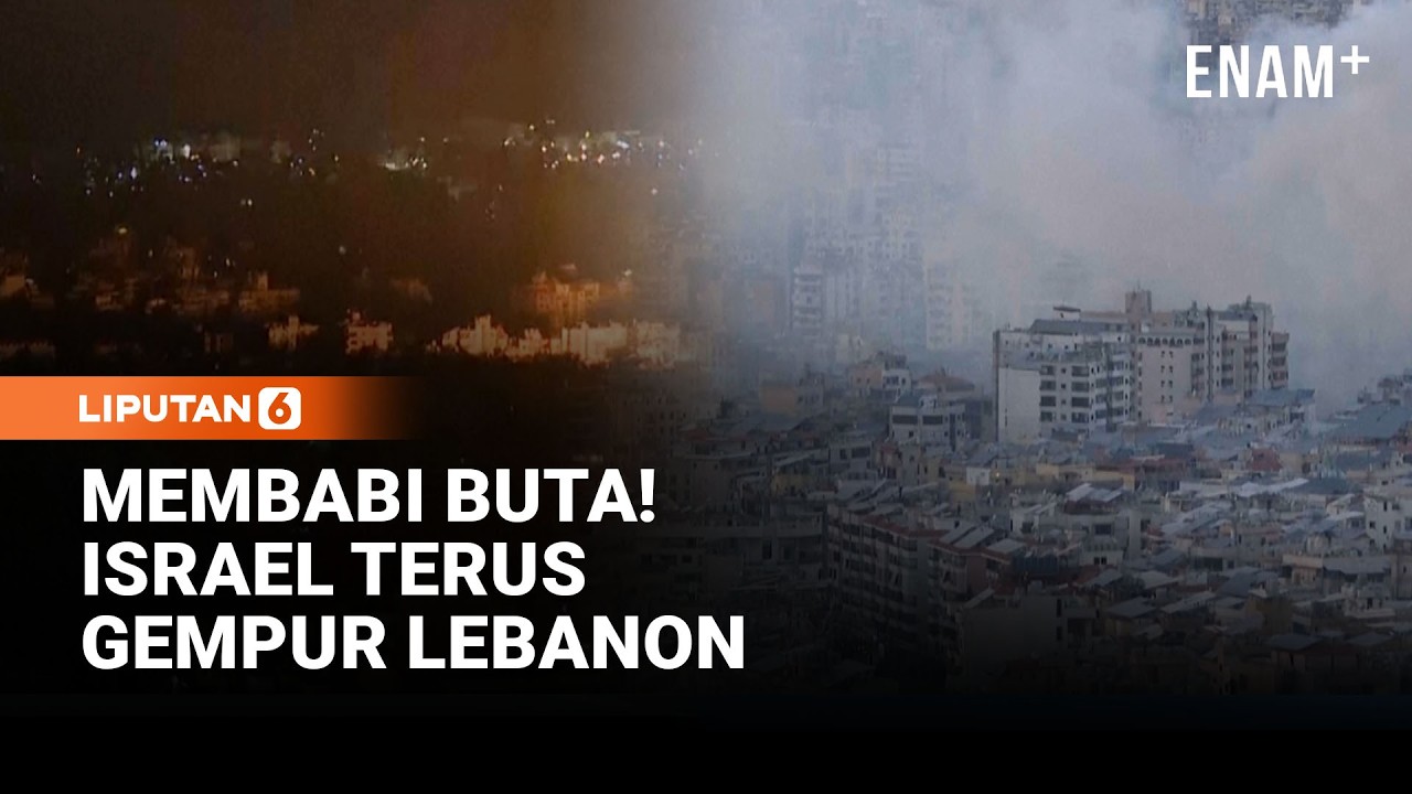 Membabi Buta! Israel Terus Gempur Lebanon | Liputan6