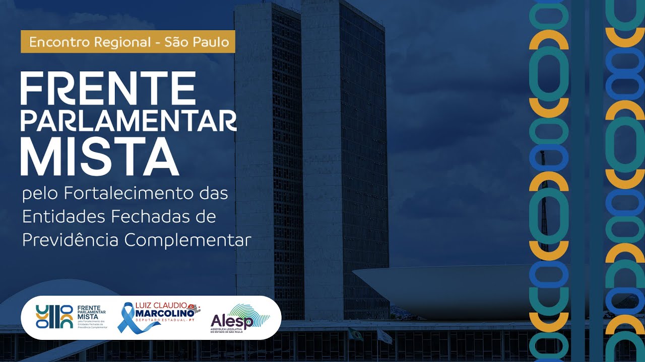 FRENTE PARLAMENTAR MISTA - Pelo Fortalecimento das Entidades Fechadas de Previdência Complementar