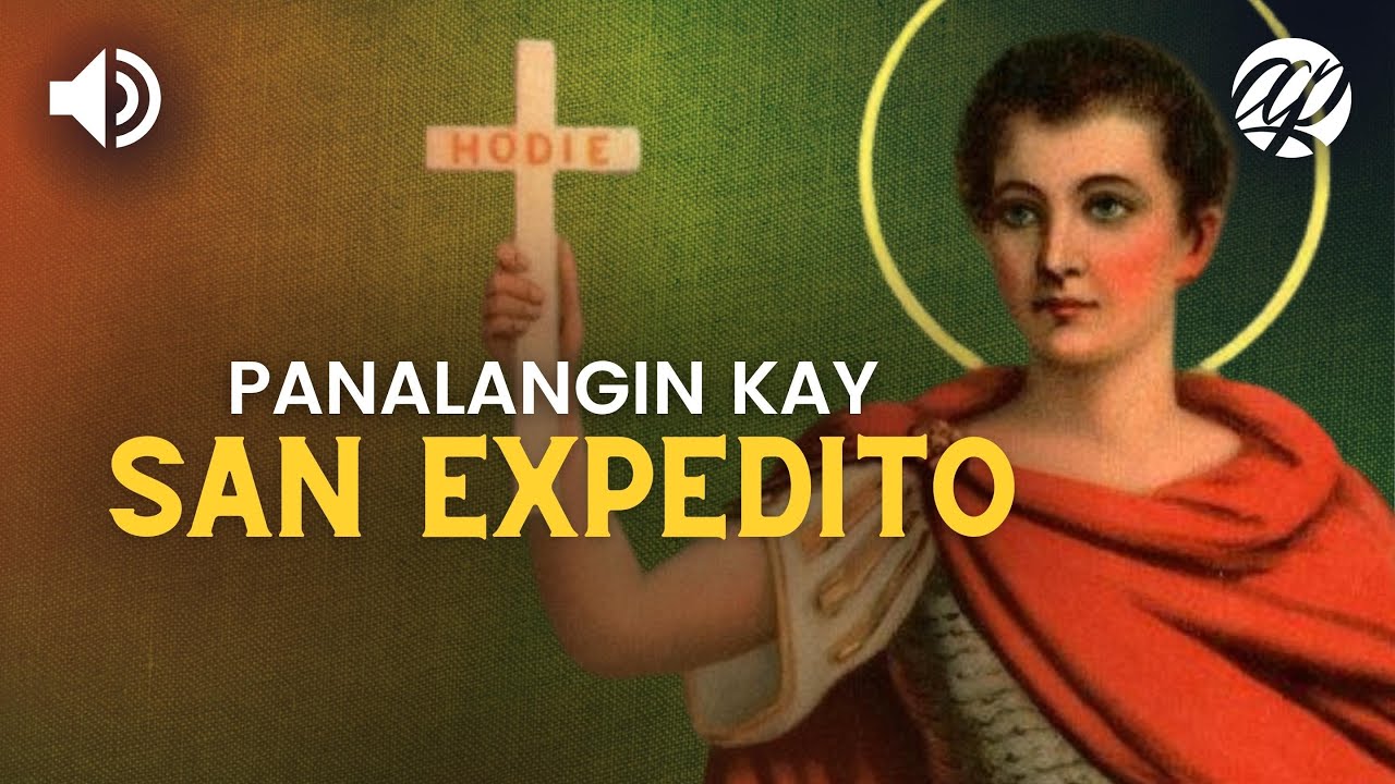 Panalangin kay San Expedito • Tagalog St. Expeditus Prayer