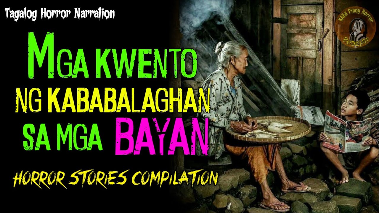 Mga Kwentong kababalaghan sa Bayan (Tagalog Horror Stories Compilation)
