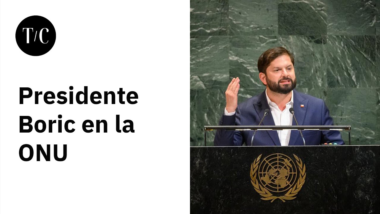 Revisa el discurso completo de Gabriel Boric en Naciones Unidas