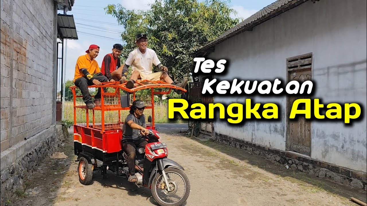 TES KEKUATAN RANGKA ATAP GEROBAK RODA TIGA RAKITAN UNTUK PENJUAL SAYUR