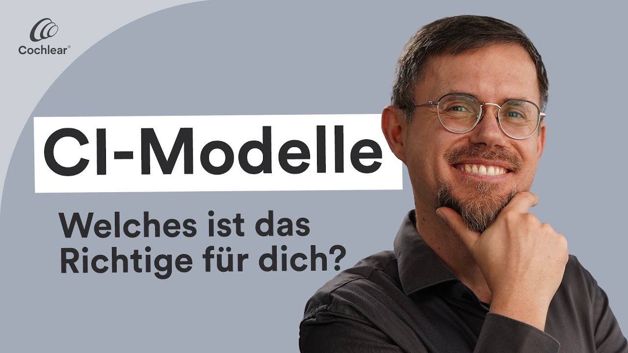 Welche Cochlea-Implantat Modelle gibt es?