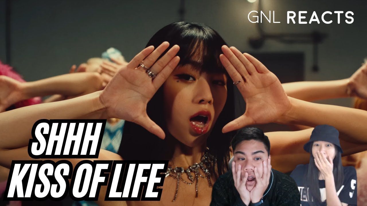 FIRST TIME REACTING TO KISS OF LIFE (키스오브라이프) '쉿 (Shhh)' Official Music Video || GNL REACTS
