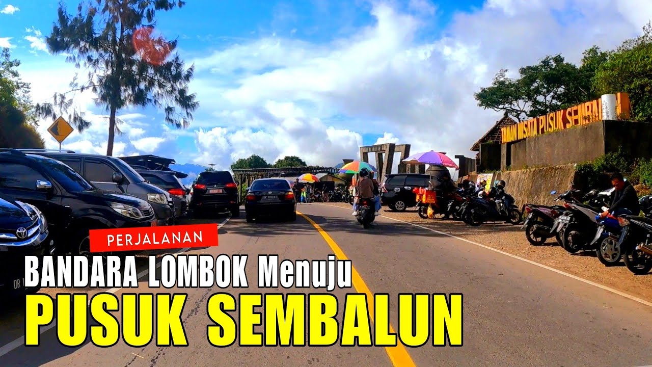 PERJALANAN DARI BANDARA LOMBOK MENUJU PUSUK SEMBALUN