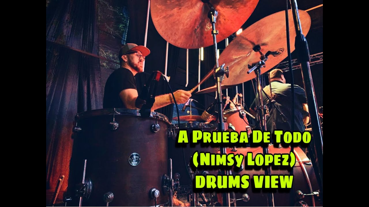 A Prueba De Todo | Nimsy Lopez | Drums View