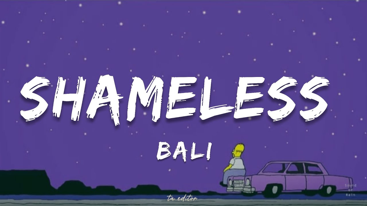 Shameless - Bali | Lyrics