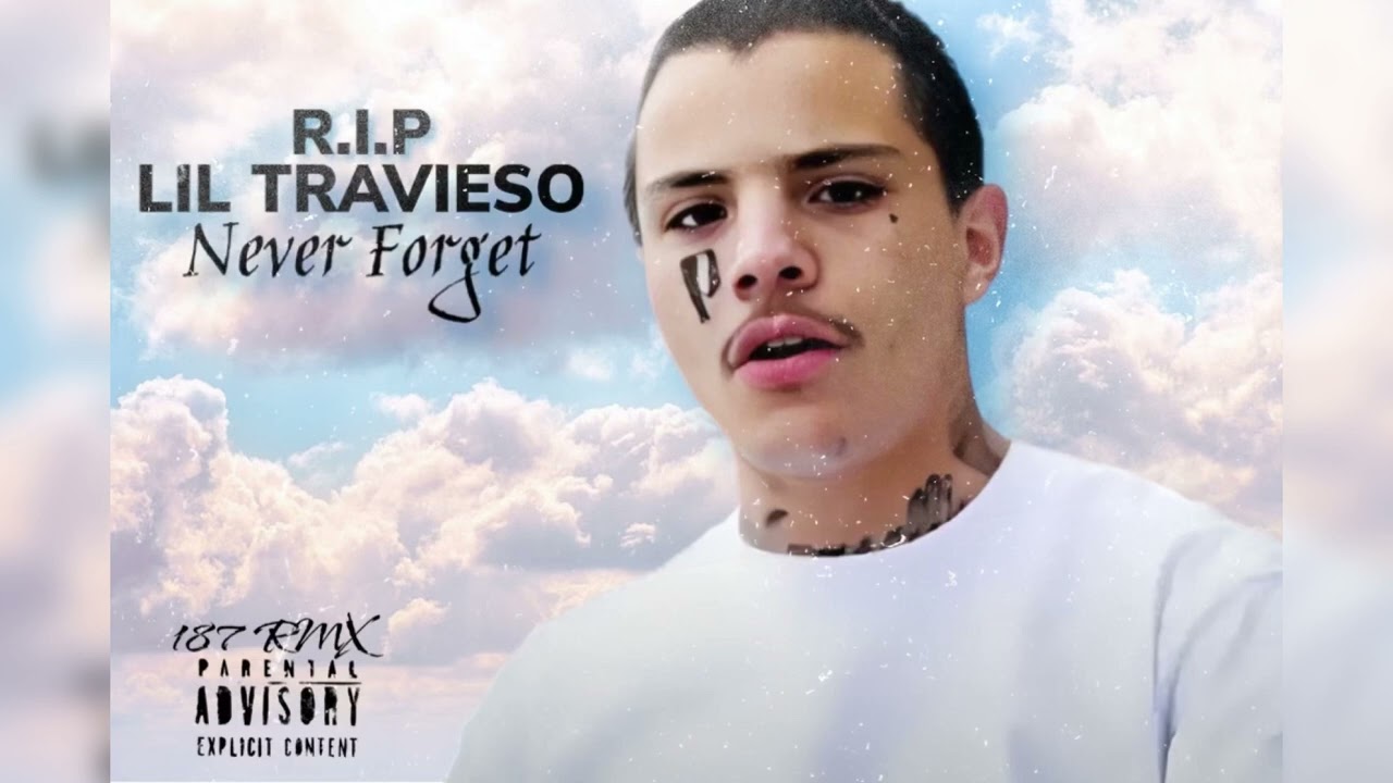 Lil Travieso - Never Forget (In Memory of Lil Travieso) 