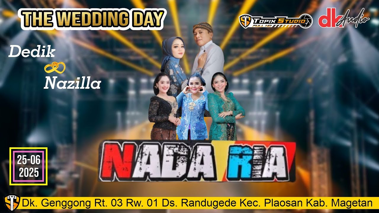 LIVE TOPIX STUDIO WEDDING DEDIK & NAZILLA || CS NADA RIA || DK AUDIO || RANDUGEDE PLAOSAN
