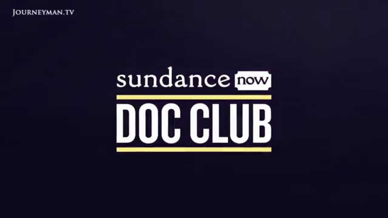 Join the SunDance Now DocClub: Free Trial With Journeyman Pictures!