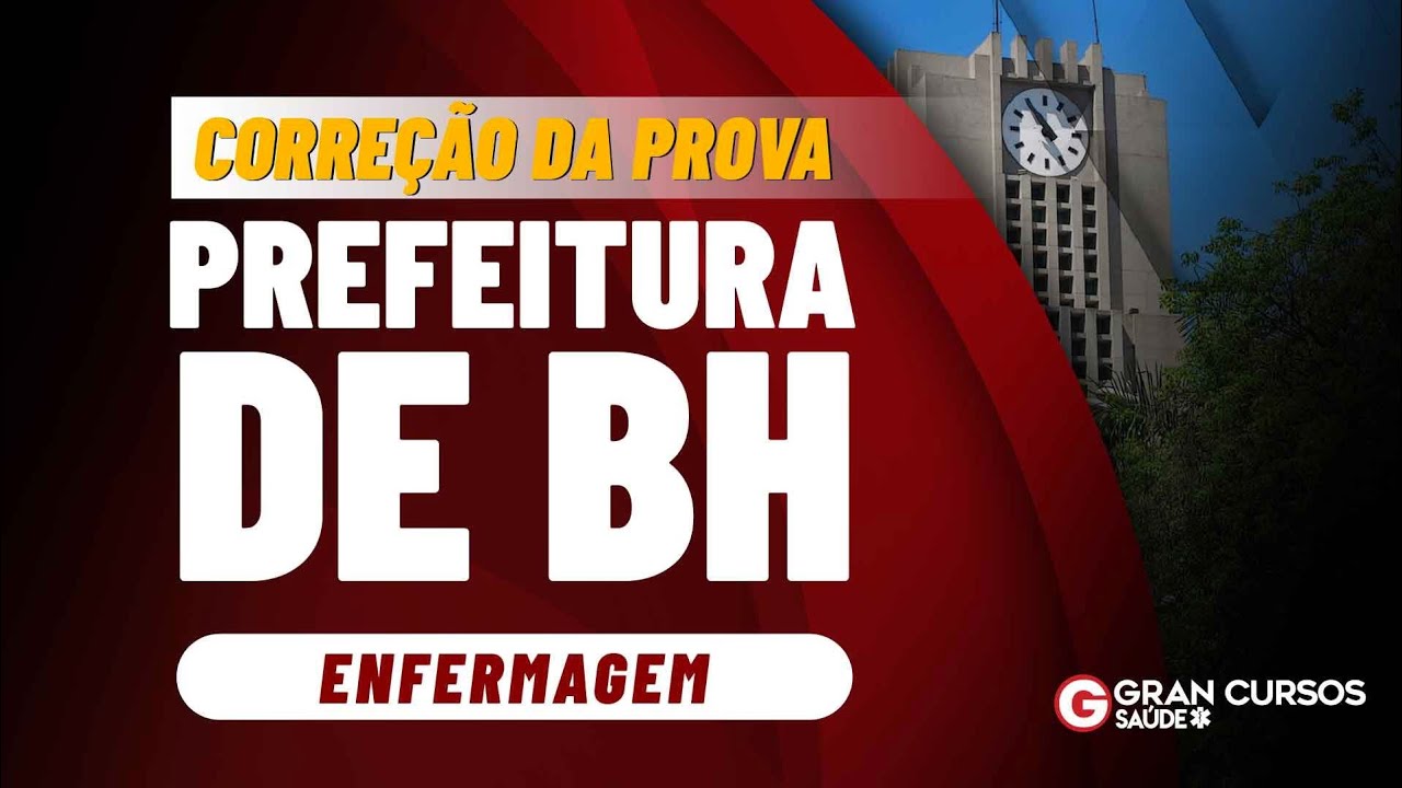 Correção da prova Prefeitura de BH - Saúde Pública e Conhecimentos Específicos de Enfermagem