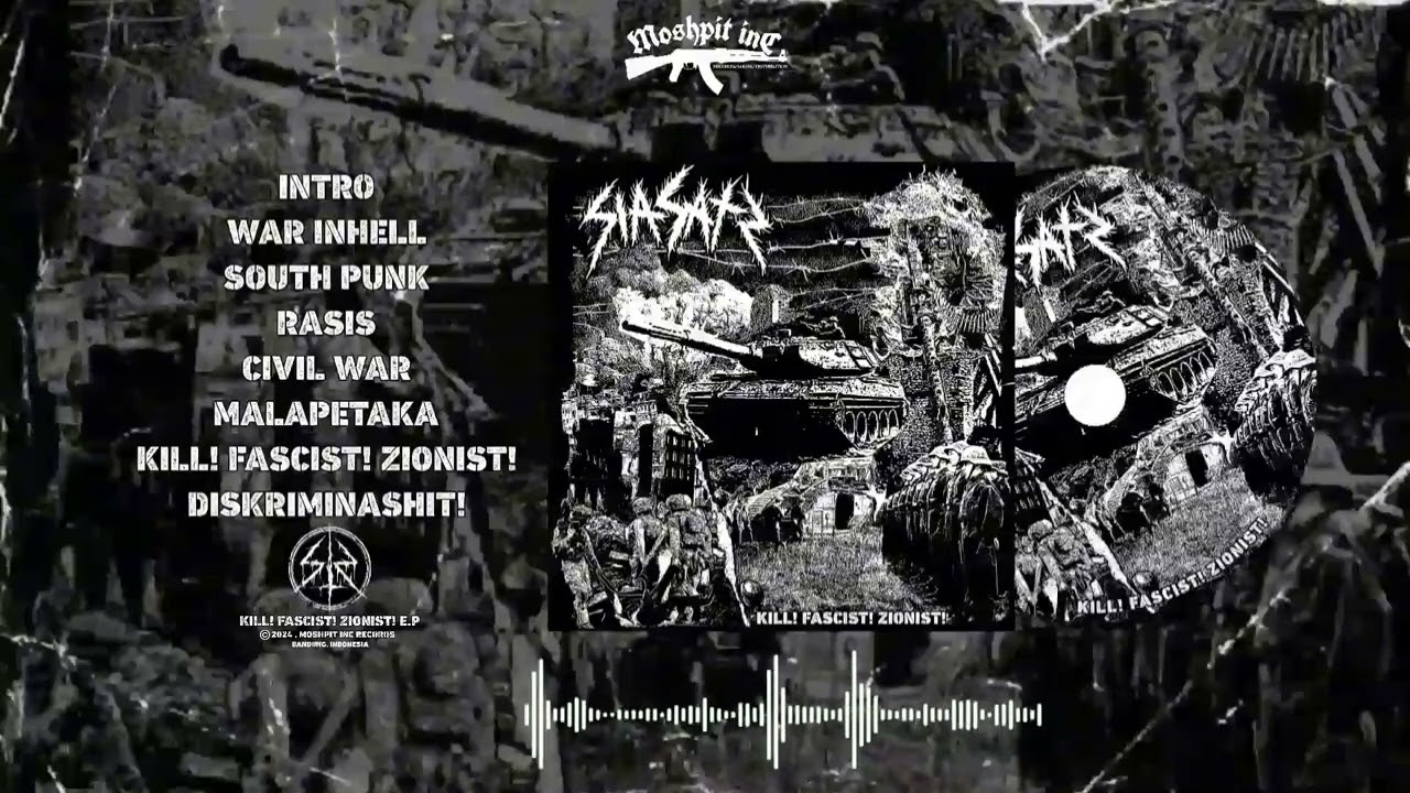 SIASATS // KILL! FASCIST! ZIONIST! E.P 2024 ( FULL ALBUM )
