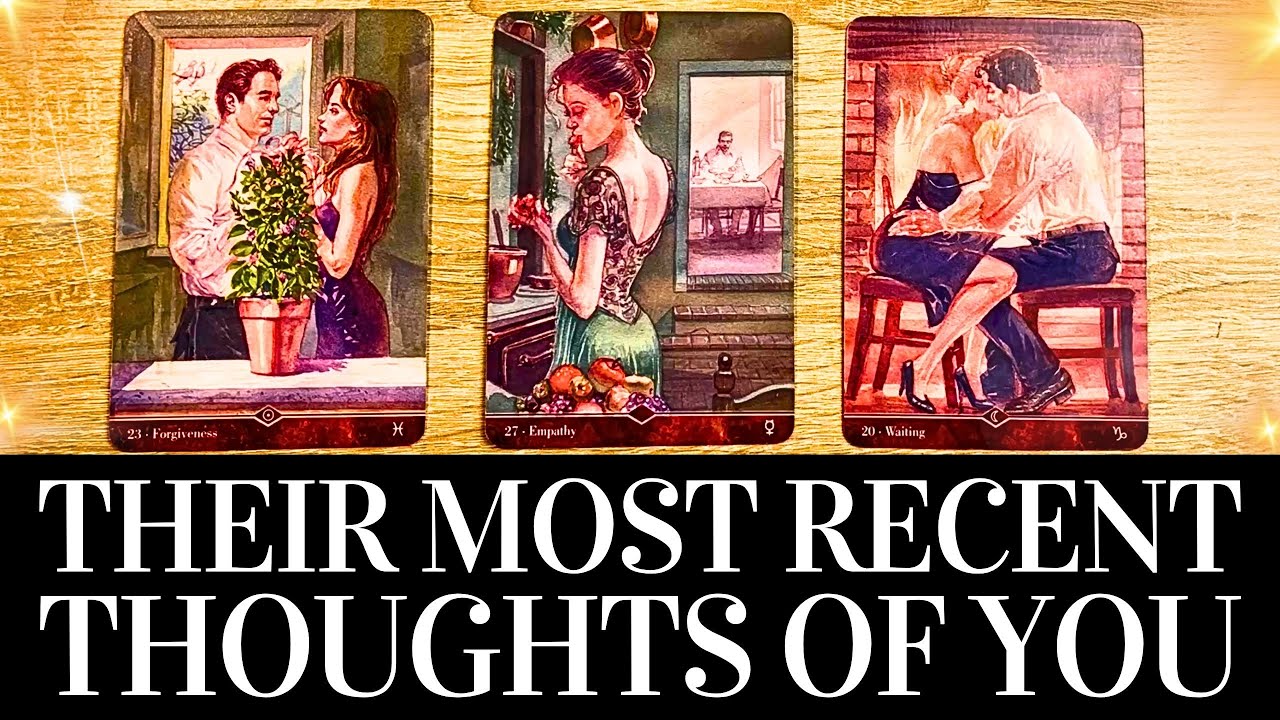 PICK A CARD 🥰🔮THEIR THOUGHTS OF YOU RECENTLY 🔮🥰 + CHANNELED Messages From Them ❤️ Love Tarot Reading