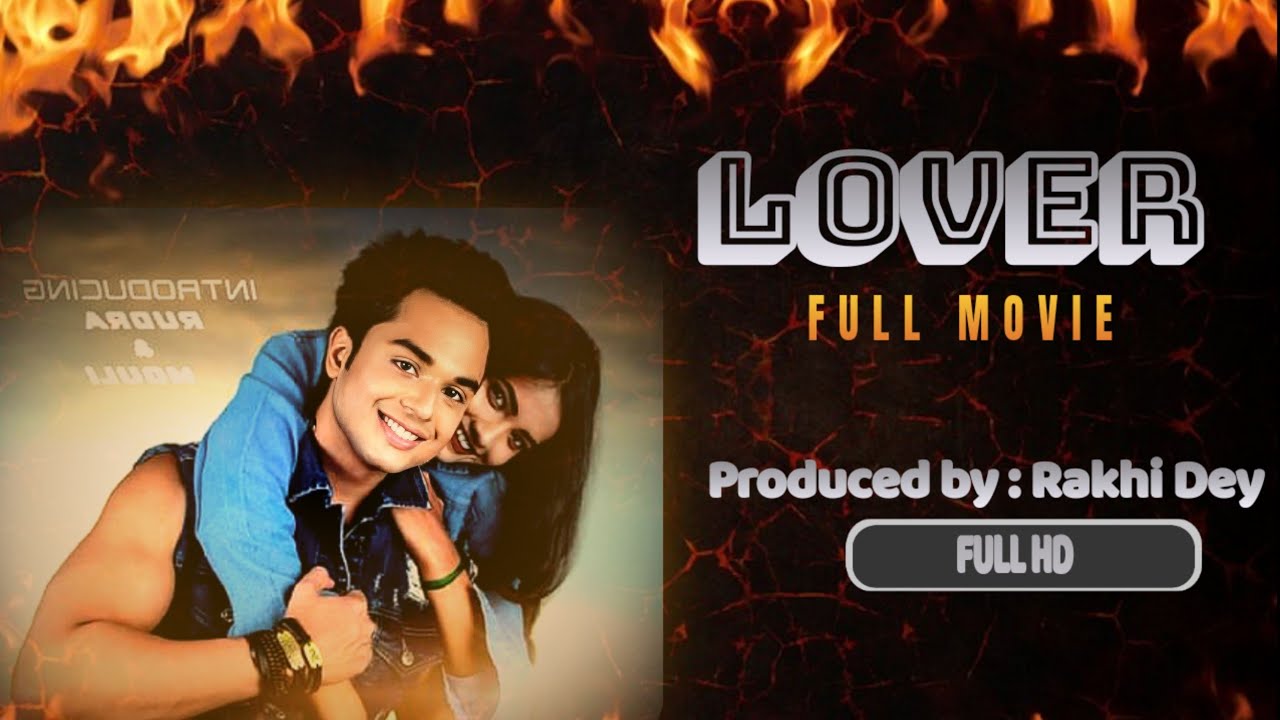 LOVER Full Movie in HD | Rudra, Mouli, Abhishek Chatterjee, Biswajit Chakraborty| Jayanta Dey | 2021